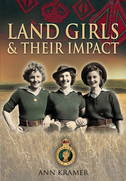 Land Girls and their Impact