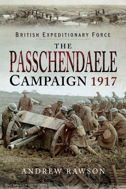 The Passchendaele Campaign 1917