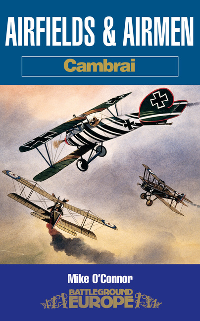 Airfields & Airmen of Cambrai