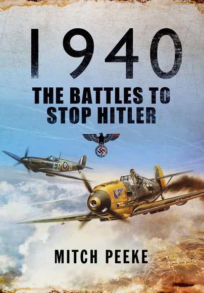 1940: The Battles to Stop Hitler