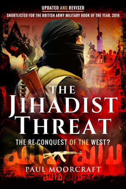 The Jihadist Threat - Updated and Revised