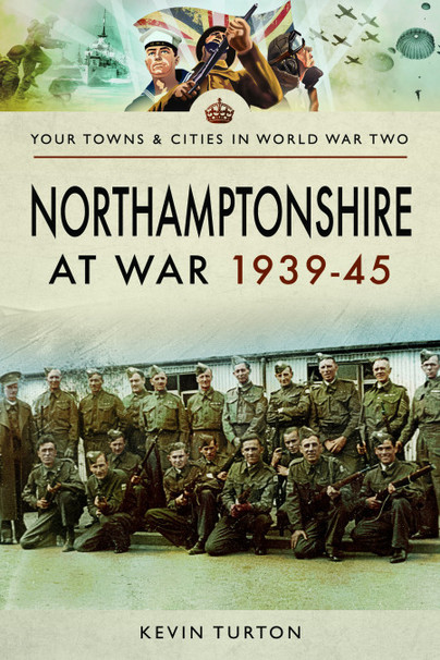 Northamptonshire at War 1939–45