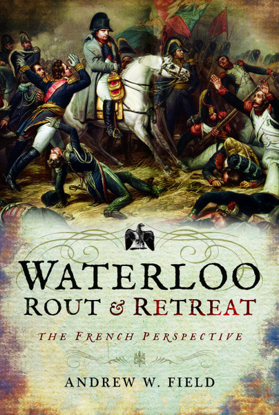 Waterloo: Rout and Retreat