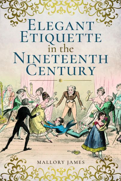 Elegant Etiquette in the Nineteenth Century