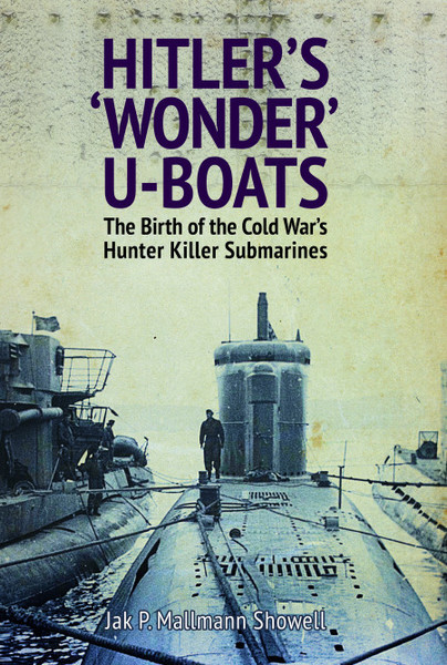 Hitler's 'Wonder' U-Boats