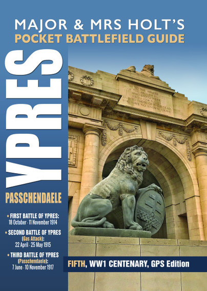 Major & Mrs Holt's Pocket Battlefield Guide to Ypres and Passchendaele – Fully Updated for 2018