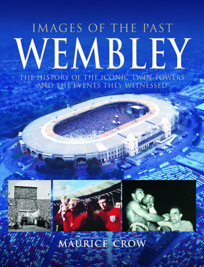 Images of the Past: Wembley