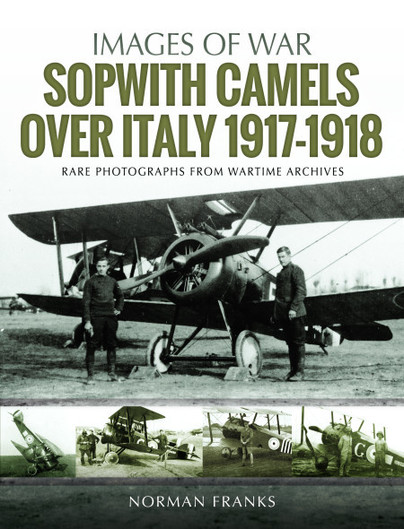 Sopwith Camels Over Italy, 1917–1918