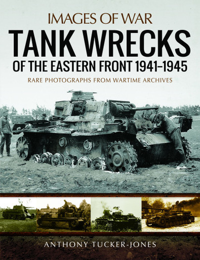 Tank Wrecks of the Eastern Front 1941–1945