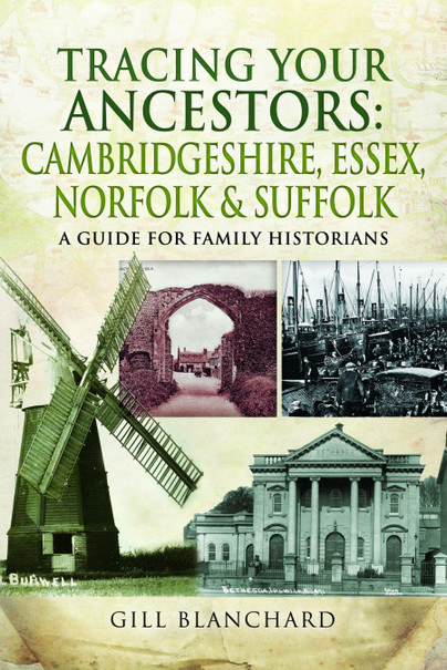 Tracing Your Ancestors: Cambridgeshire, Essex, Norfolk and Suffolk