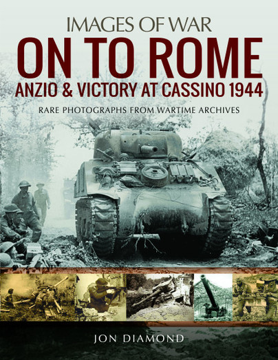 On to Rome: Anzio and Victory at Cassino, 1944