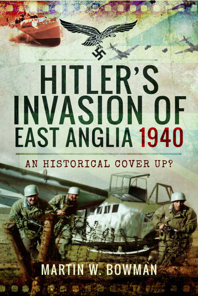 Hitler's Invasion of East Anglia, 1940