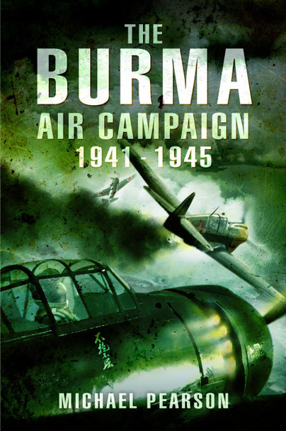 The Burma Air Campaign 1941–1945