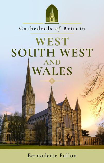 Cathedrals of Britain: West, South West and Wales