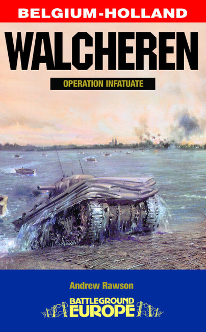 Walcheren - Operation Infatuate