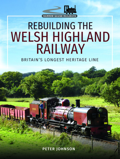 Rebuilding The Welsh Highland Railway
