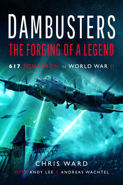 Dambusters: The Forging of a Legend