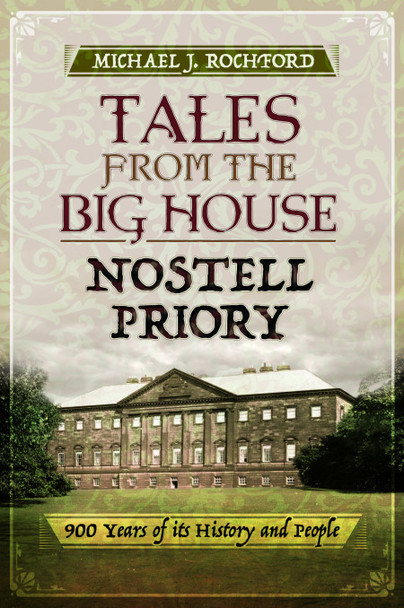 Tales from the Big House: Nostell Priory