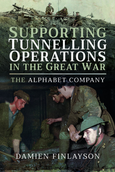 Supporting Tunnelling Operations in the Great War