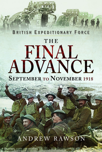 British Expeditionary Force - The Final Advance