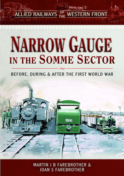 Allied Railways of the Western Front - Narrow Gauge in the Somme Sector