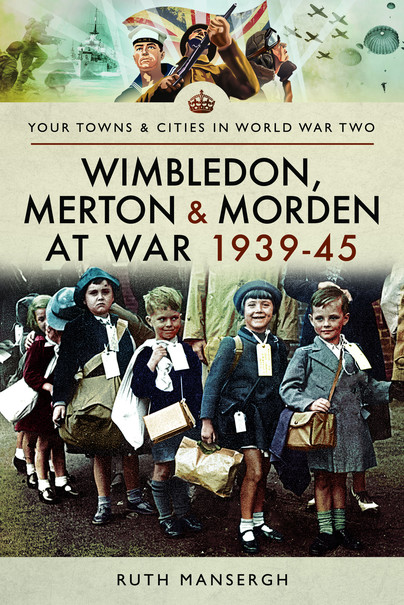 Wimbledon, Merton & Morden at War 1939–45