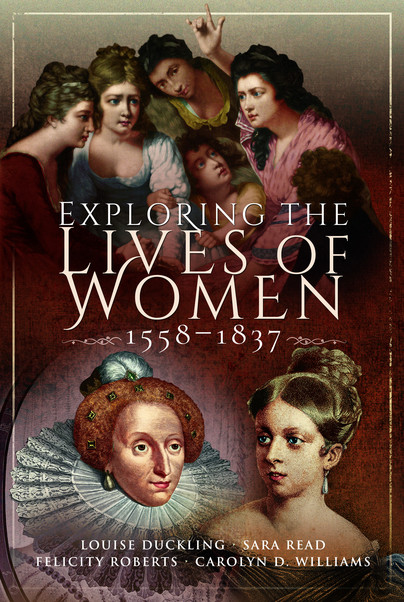 Exploring the Lives of Women, 1558–1837