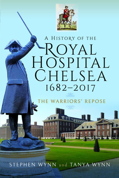 A History of the Royal Hospital Chelsea 1682–2017