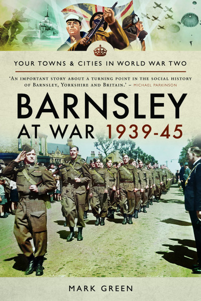 Barnsley at War 1939–45