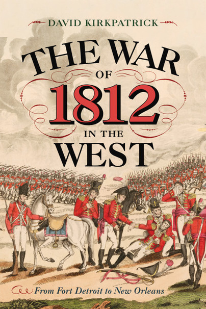 The War of 1812 in the West