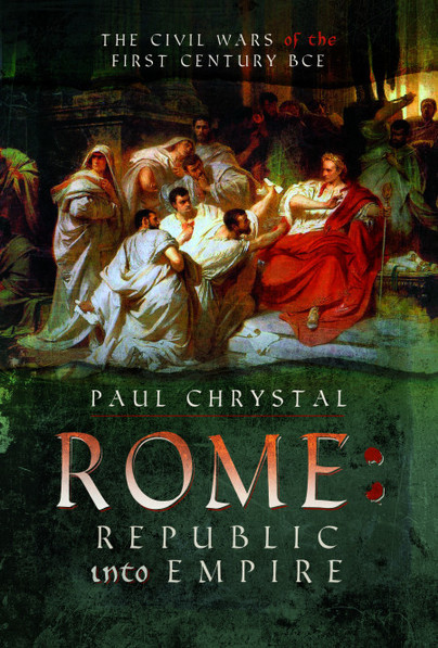 Pen and Sword Books: Rome: Republic into Empire - Hardback