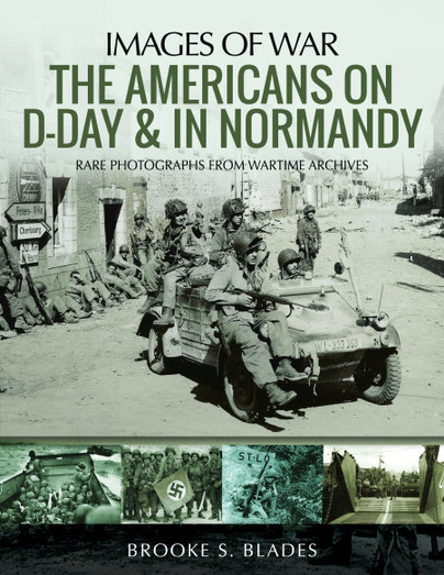 The Americans on D-Day and in Normandy