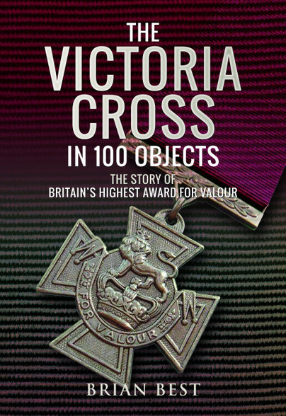 The Victoria Cross in 100 Objects