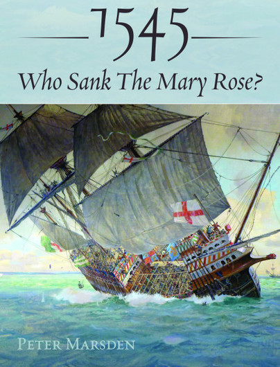 1545 Who Sank The Mary Rose