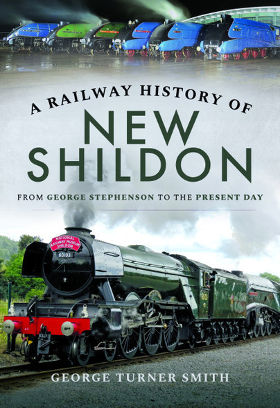 A Railway History of New Shildon