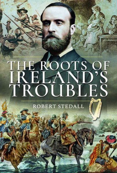 The Roots of Ireland's Troubles