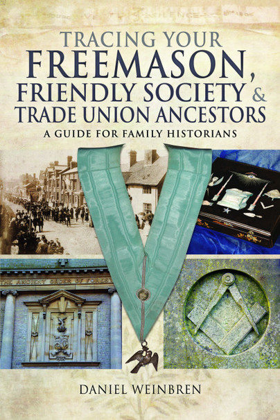 Tracing Your Freemason, Friendly Society and Trade Union Ancestors