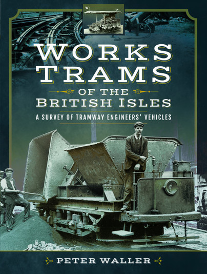 Works Trams of the British Isles