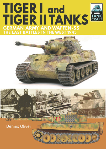 Tank Craft 13: Tiger I and Tiger II Tanks, German Army and Waffen-SS