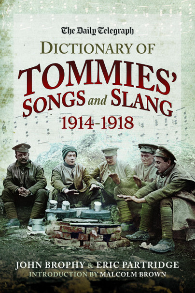 The Daily Telegraph - Dictionary of Tommies' Songs and Slang, 1914–1918