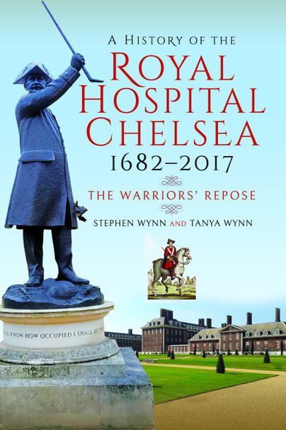 A History of the Royal Hospital Chelsea 1682–2017
