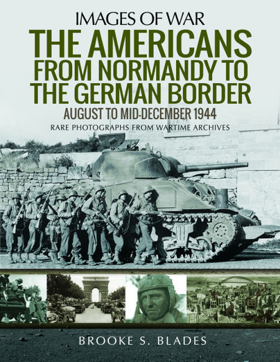 The Americans from Normandy to the German Border