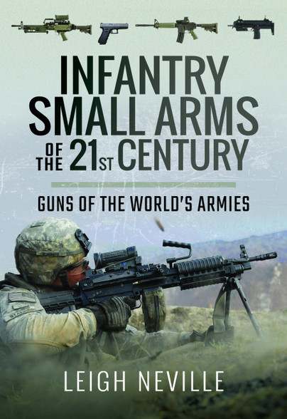 Infantry Small Arms of the 21st Century