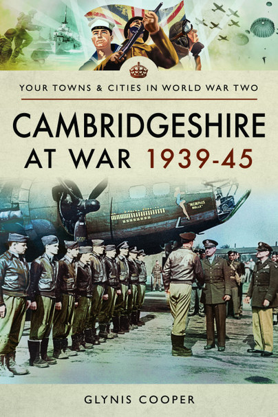 Cambridgeshire at War 1939–45