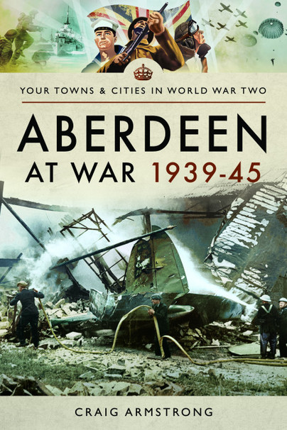 Aberdeen at War 1939–45