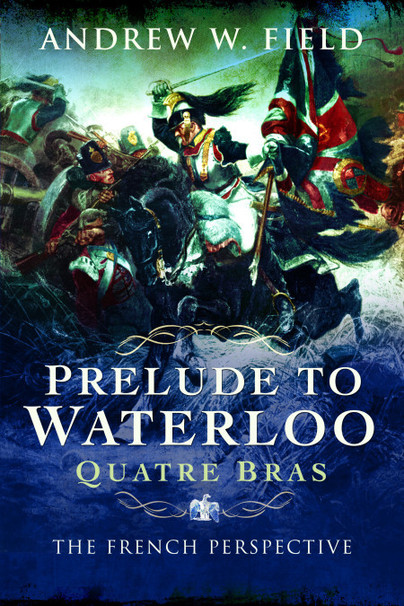 Prelude to Waterloo: Quatre Bras