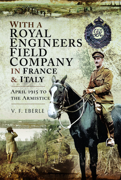 With a Royal Engineers Field Company in France and Italy