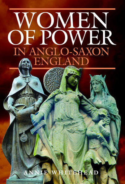 Women of Power in Anglo-Saxon England