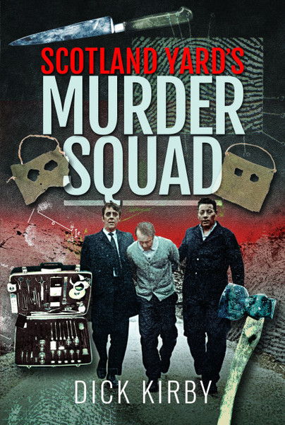 Pen and Sword Books: Scotland Yard's Murder Squad - Hardback