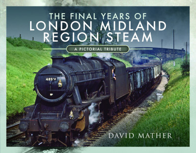 The Final Years of London Midland Region Steam